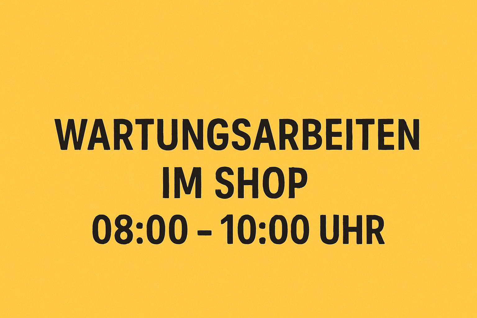 Wartungsarbeiten im Shop